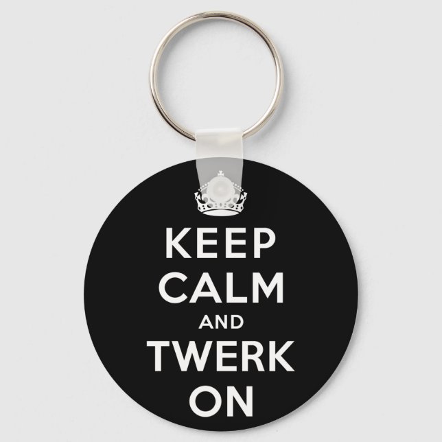 Keep Calm and Twerk On Keychain (Front)