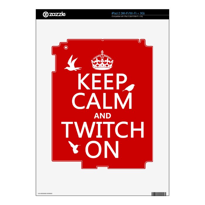 Keep Calm and Twitch On (any background color) iPad 2 Decal