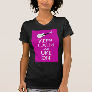 Keep Calm and Uke On (Fuschia) T-Shirt
