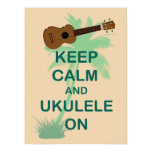 Keep Calm and Ukulele On Unique Fun Poster Keep Calm and Ukulele On Unique Fun Poster