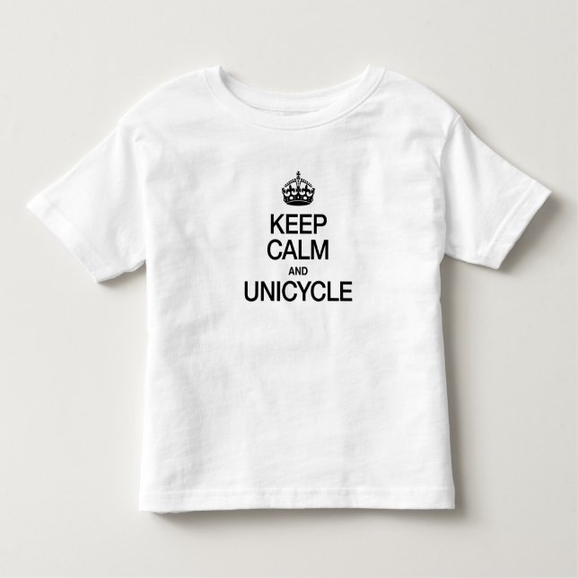 KEEP CALM AND UNICYCLE TODDLER T-SHIRT (Front)