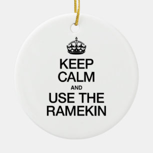 KEEP CALM AND USE THE RAMEKIN CERAMIC ORNAMENT