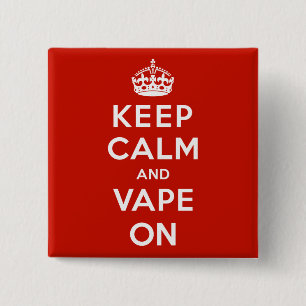 Keep Calm and Vape On Button