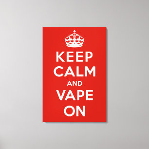Keep Calm and Vape On Canvas Print