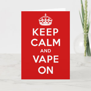 Keep Calm and Vape On Card