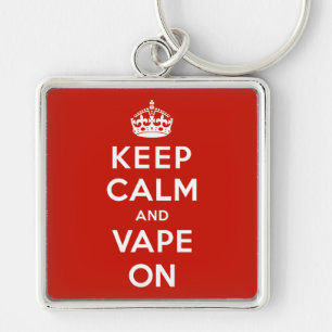 Keep Calm and Vape On Keychain