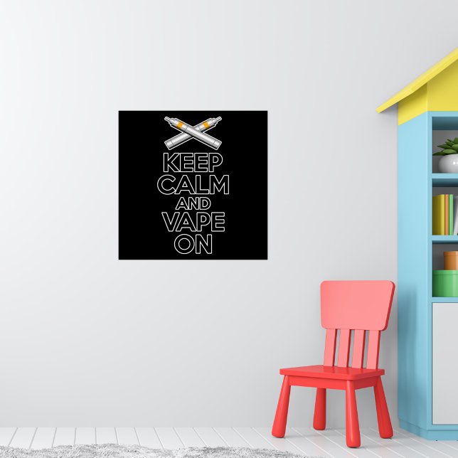 Keep Calm and Vape On Poster