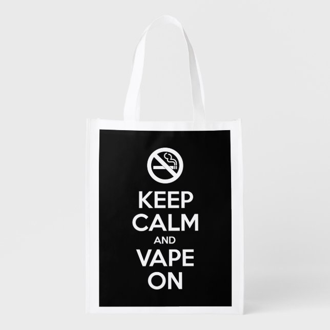 Keep Calm and Vape On ~ Self Motivational Grocery Bag (Front)