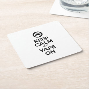 Keep Calm and Vape On ~ Self Motivational Square Paper Coaster