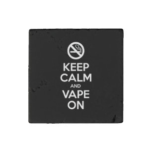 Keep Calm and Vape On ~ Self Motivational Stone Magnet