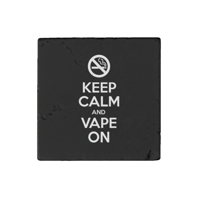 Keep Calm and Vape On ~ Self Motivational Stone Magnet (Front)