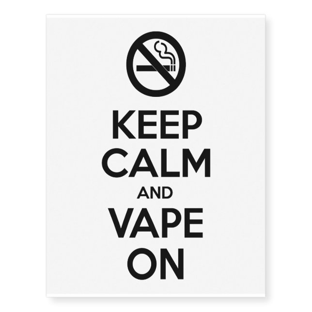 Keep Calm and Vape On ~ Self Motivational Temporary Tattoos (Front)