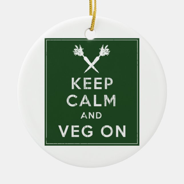 Keep Calm and Veg On Ceramic Ornament (Front)