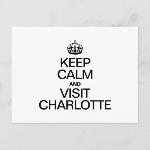 KEEP CALM AND VISIT CHARLOTTE POSTCARD