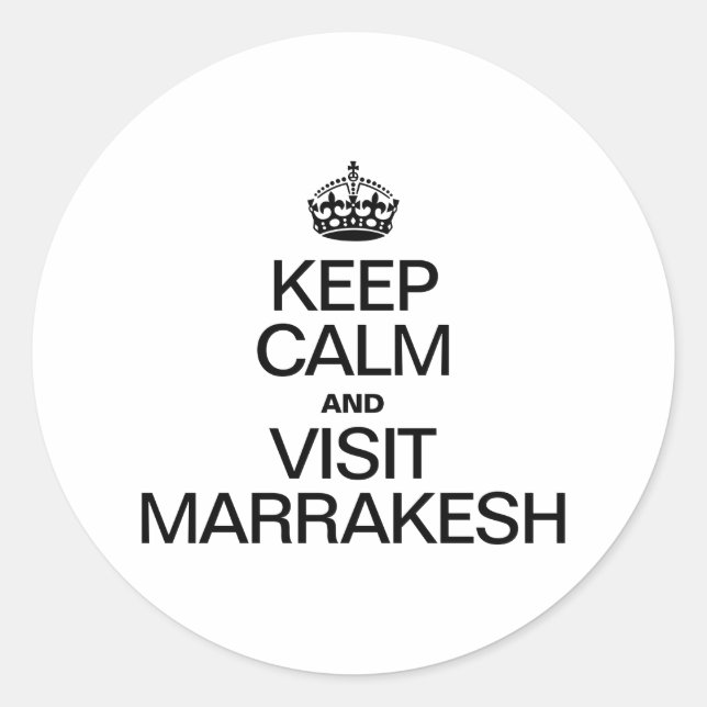 KEEP CALM AND VISIT MARRAKESH CLASSIC ROUND STICKER (Front)