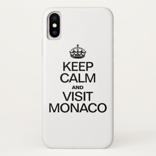 KEEP CALM AND VISIT MONACO iPhone XS CASE