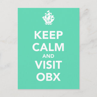 KEEP CALM AND VISIT OBX Post Card