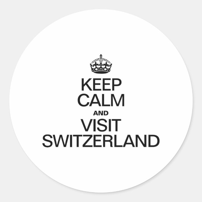 KEEP CALM AND VISIT SWITZERLAND CLASSIC ROUND STICKER (Front)