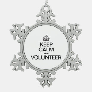 KEEP CALM AND VOLUNTEER SNOWFLAKE PEWTER CHRISTMAS ORNAMENT