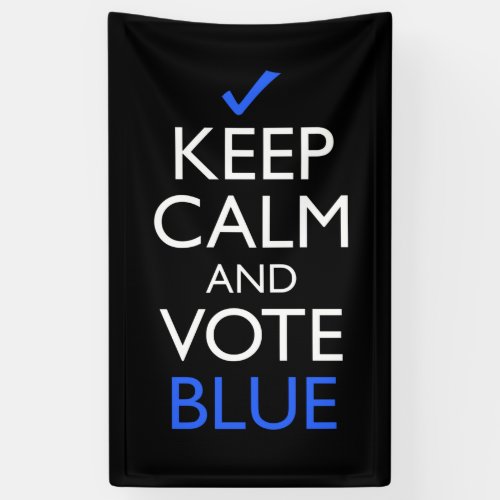 Keep Calm And Vote Blue Banner