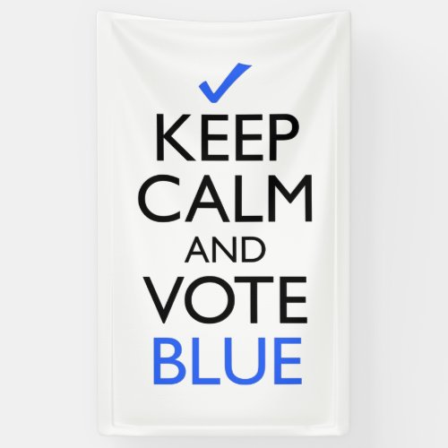 Keep Calm And Vote Blue Banner