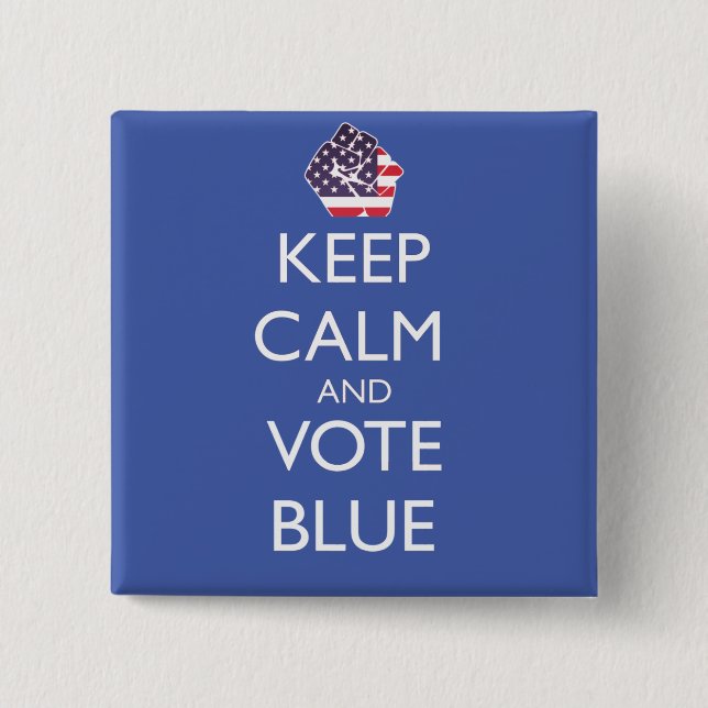 Keep Calm and Vote Blue Button (Front)