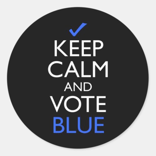 Keep Calm And Vote Blue Classic Round Sticker