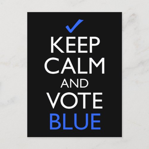 Keep Calm And Vote Blue Postcard
