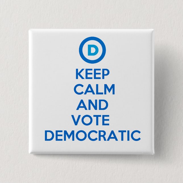 Keep Calm and Vote Democratic Button (Front)