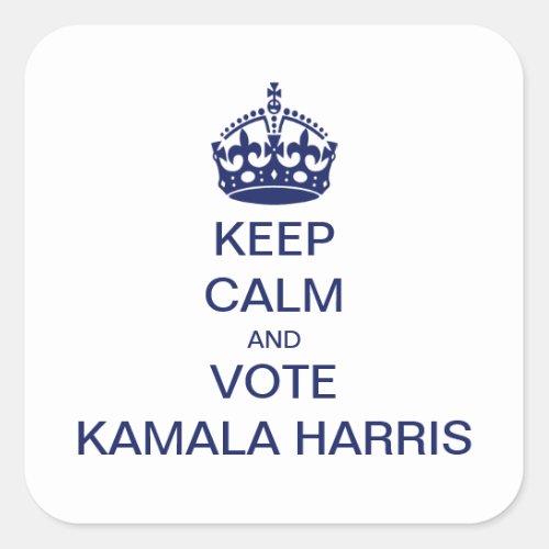Keep calm and vote Kamala Harris Square Sticker