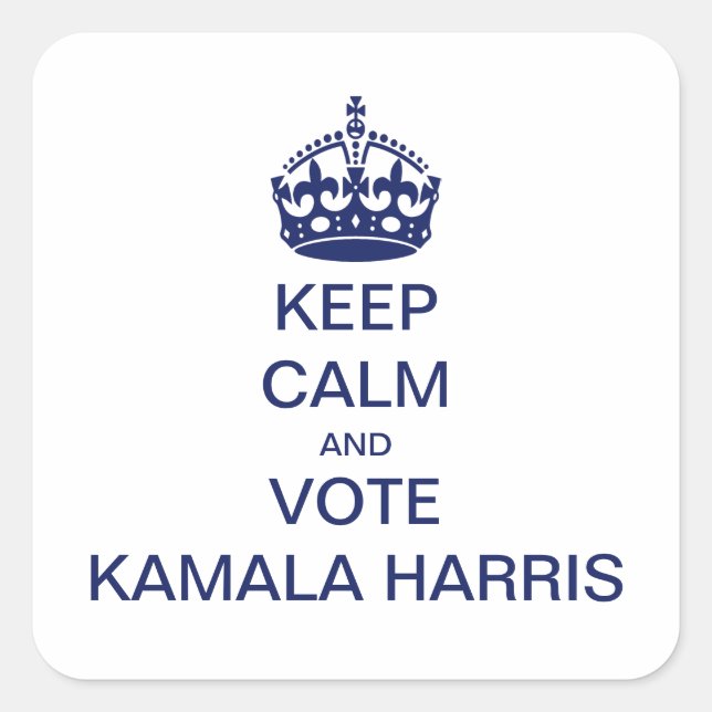Keep calm and vote Kamala Harris Square Sticker (Front)