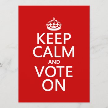 Keep Calm And Vote On Invitation by keepcalmbax at Zazzle