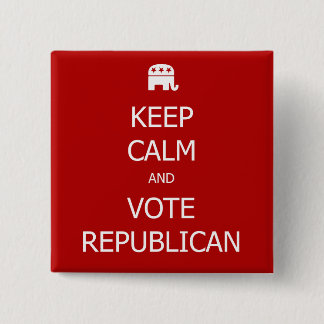 Keep Calm and Vote Republican Button