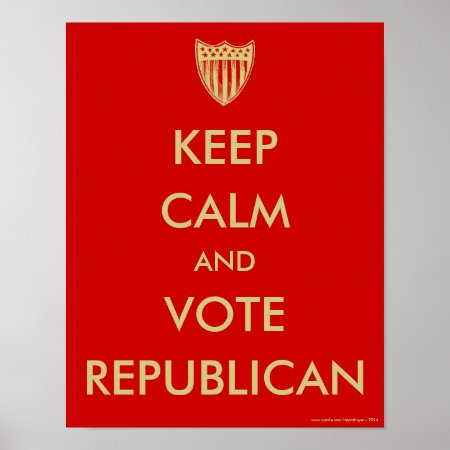 "keep Calm And Vote Republican" Poster