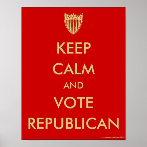KEEP CALM and VOTE REPUBLICAN Poster
