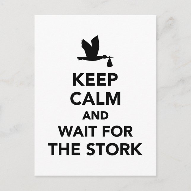 Keep calm and wait for the stork postcard (Front)