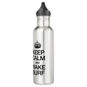 KEEP CALM AND WAKE SURF STAINLESS STEEL WATER BOTTLE