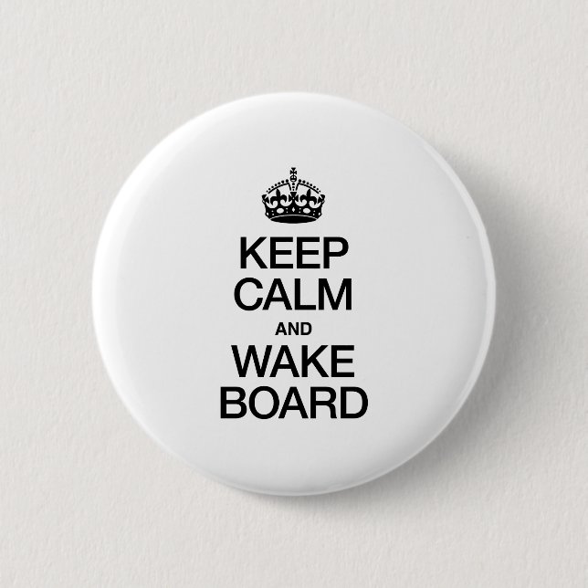 KEEP CALM AND WAKEBOARD PINBACK BUTTON (Front)