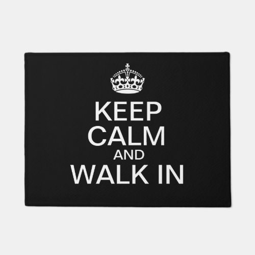 Keep Calm and Walk In Doormat