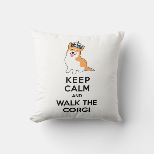 Keep Calm and Walk the Corgi Cute Dog Throw Pillow