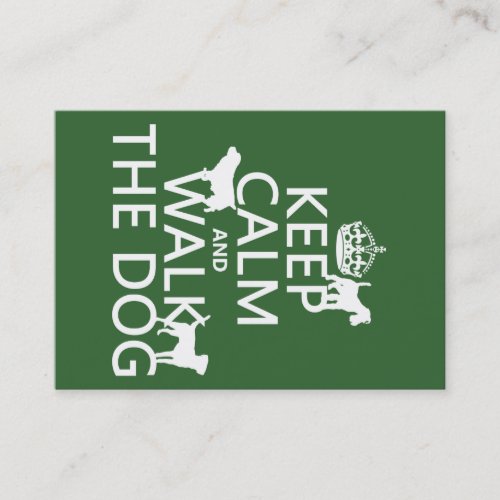 Keep Calm and Walk The Dog - all colors Business Card