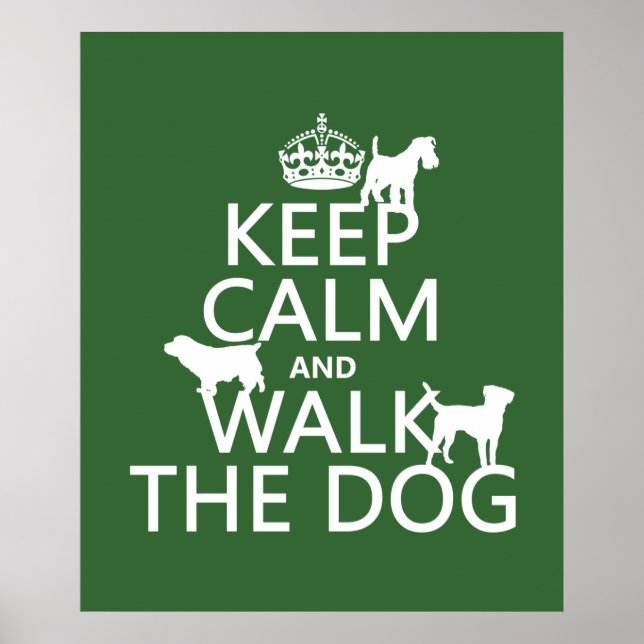 Keep Calm and Walk The Dog - all colors Poster (Front)