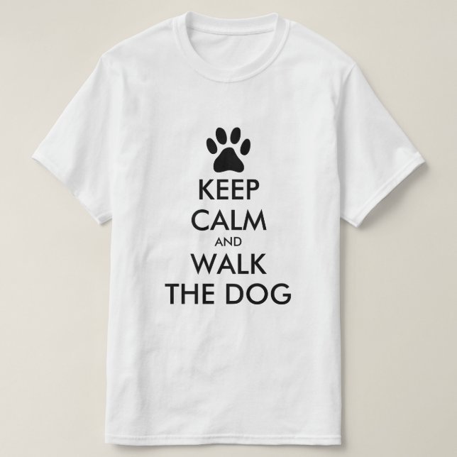Keep Calm And Walk The Dog t shirt for dog walker (Design Front)