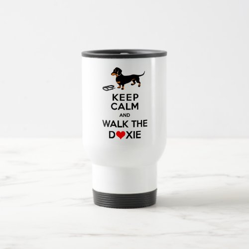 Keep Calm and Walk the Doxie _ Cute Dachshund Travel Mug