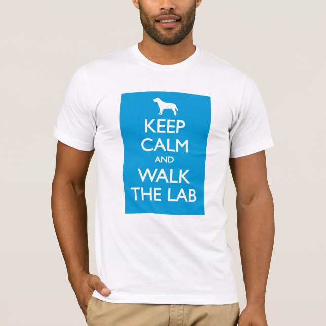 Keep Calm And Walk The Lab T-Shirt (Front)