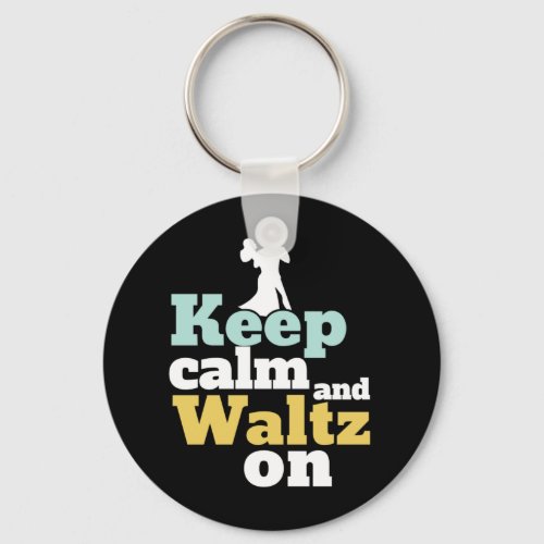 Keep Calm and Waltz On Funny Ballroom Dancing Keychain