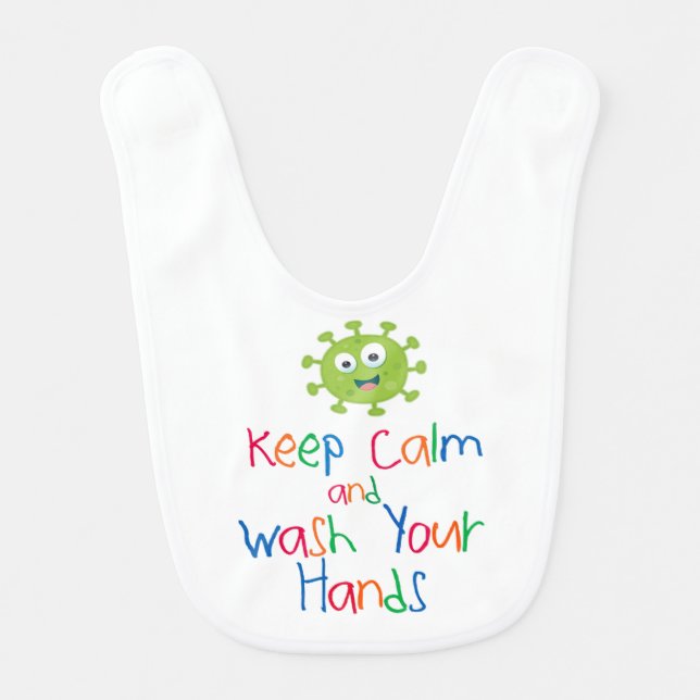 Keep Calm and Wash Your Hands baby bib (Front)