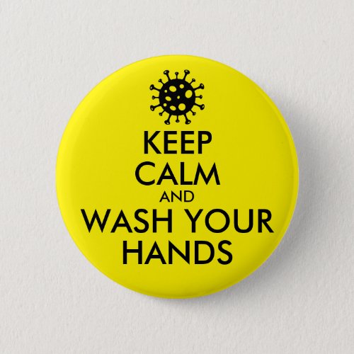 Keep Calm And Wash Your Hands Coronavirus Button