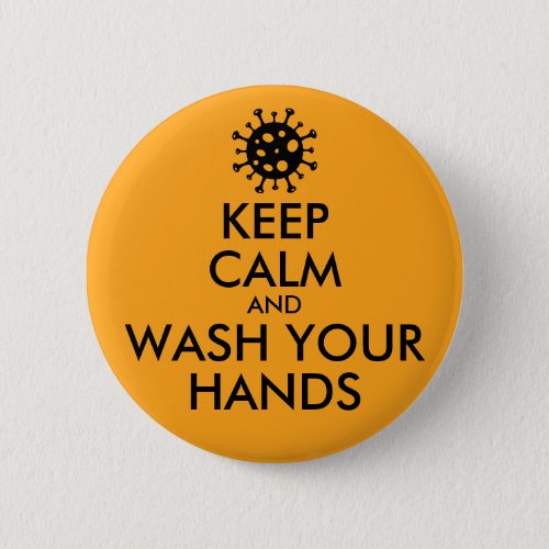 Keep Calm And Wash Your Hands Coronavirus Button