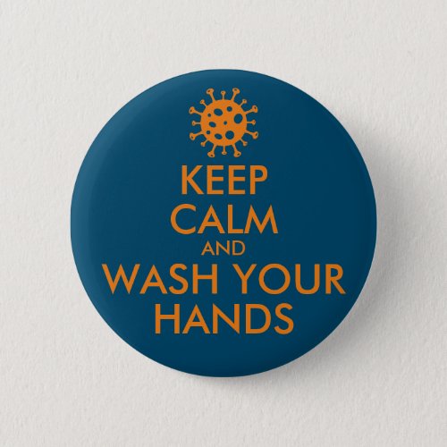 Keep Calm And Wash Your Hands Coronavirus Button